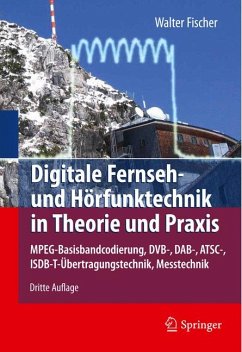 Digitale Fernseh- und Hörfunktechnik in Theorie und Praxis (eBook, PDF) - Fischer, Walter