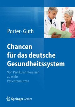 Chancen für das deutsche Gesundheitssystem (eBook, PDF) - Porter, Michael E.; Guth, Clemens