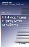 Light-Induced Processes in Optically-Tweezed Aerosol Droplets (eBook, PDF)