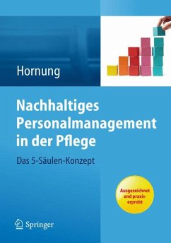 Nachhaltiges Personalmanagement in der Pflege - Das 5-Säulen Konzept (eBook, PDF) - Hornung, Julia