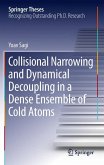 Collisional Narrowing and Dynamical Decoupling in a Dense Ensemble of Cold Atoms (eBook, PDF)