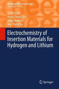 Electrochemistry of Insertion Materials for Hydrogen and Lithium (eBook, PDF) - Pyun, Su-Il; Shin, Heon-Cheol; Lee, Jong-Won; Go, Joo-Young
