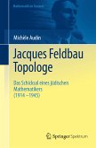 Jacques Feldbau, Topologe (eBook, PDF)