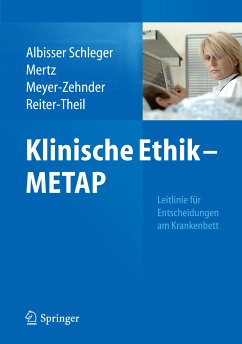 Klinische Ethik - METAP (eBook, PDF) - Albisser Schleger, Heidi; Mertz, Marcel; Meyer-Zehnder, Barbara; Reiter-Theil, Stella