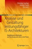 Analyse und Gestaltung leistungsfähiger IS-Architekturen (eBook, PDF)