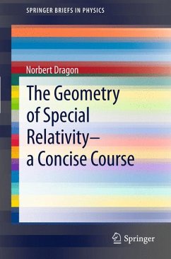 The Geometry of Special Relativity - a Concise Course (eBook, PDF) - Dragon, Norbert