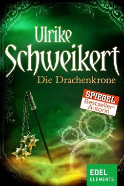 Die Drachenkrone (eBook, ePUB) - Schweikert, Ulrike