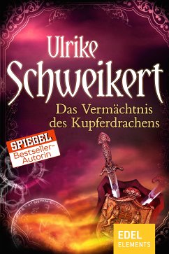 Das Vermächtnis des Kupferdrachens (eBook, ePUB) - Schweikert, Ulrike