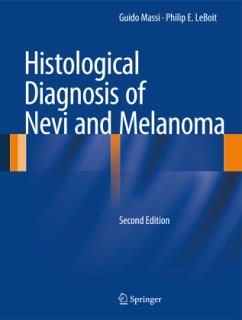 Histological Diagnosis of Nevi and Melanoma - Massi, Guido;Leboit, Philip E.