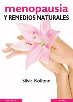 Menopausia y remedios naturales - Rollone, Silvia