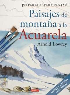 Paisajes de montaña a la acuarela - Lowrey, Arnold