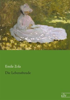 Die Lebensfreude - Zola, Émile