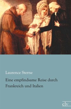 Eine empfindsame Reise durch Frankreich und Italien - Sterne, Laurence