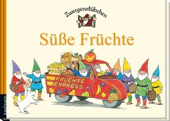 Zwergenstübchen - Süße Früchte - Schuster, Elke;Schuster, Timo