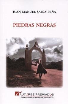 Piedras negras - Sáinz Peña, Juan Manuel