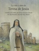 La vida de-- La vida y obra de Teresa de Jesús