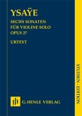 Sechs Sonaten für Violine solo op. 27