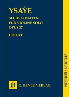 Sechs Sonaten für Violine solo op. 27 - Ysaye, Eugène