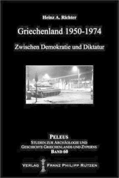 Griechenland 1950-1974 - Richter, Heinz A.