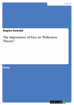 The Importance of Face in "Politeness Theory" (eBook, PDF)