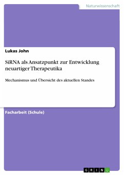 SiRNA als Ansatzpunkt zur Entwicklung neuartiger Therapeutika (eBook, PDF) - John, Lukas