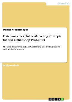 Erstellung eines Online-Marketing Konzepts für den Onlineshop ProKatura (eBook, PDF) - Niedermayer, Daniel