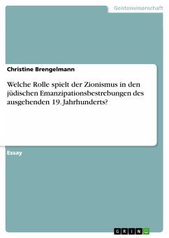 Welche Rolle spielt der Zionismus in den jüdischen Emanzipationsbestrebungen des ausgehenden 19. Jahrhunderts? (eBook, PDF) - Brengelmann, Christine