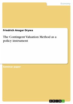 The Contingent Valuation Method as a policy instrument (eBook, PDF) - Drywa, Friedrich Ansgar