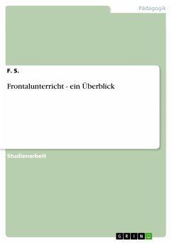 Frontalunterricht - ein Überblick (eBook, PDF)