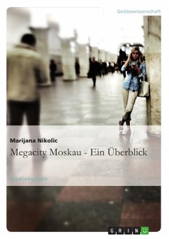 Megacity Moskau - Ein Überblick (eBook, PDF) - Nikolic, Marijana