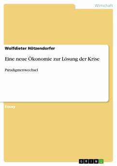 Eine neue Ökonomie zur Lösung der Krise (eBook, ePUB) - Hötzendorfer, Wolfdieter