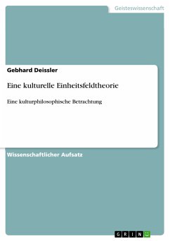 Eine kulturelle Einheitsfeldtheorie (eBook, ePUB)