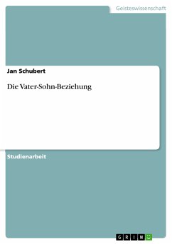 Die Vater-Sohn-Beziehung (eBook, PDF) - Schubert, Jan