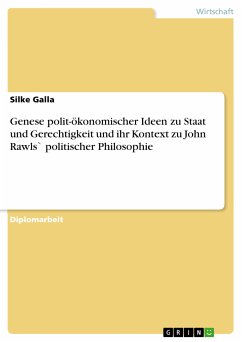 Genese polit-ökonomischer Ideen zu Staat und Gerechtigkeit und ihr Kontext zu John Rawls` politischer Philosophie (eBook, PDF) - Galla, Silke