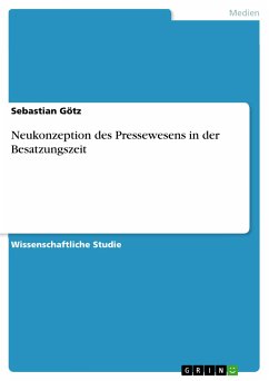 Neukonzeption des Pressewesens in der Besatzungszeit (eBook, PDF)