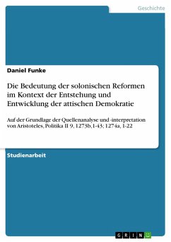 Die Bedeutung der solonischen Reformen im Kontext der Entstehung und Entwicklung der attischen Demokratie (eBook, PDF)