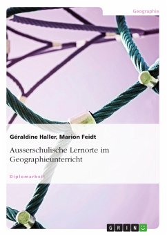 Ausserschulische Lernorte im Geographieunterricht (eBook, ePUB) - Haller, Géraldine; Feidt, Marion