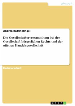 Die Gesellschafterversammlung bei der Gesellschaft bürgerlichen Rechts und der offenen Handelsgesellschaft (eBook, PDF) - Ringel, Andrea Katrin