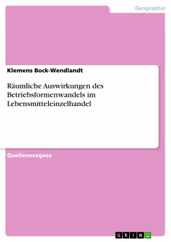 Räumliche Auswirkungen des Betriebsformenwandels im Lebensmitteleinzelhandel (eBook, PDF) - Bock-Wendlandt, Klemens