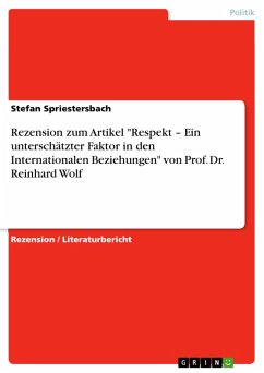 Rezension zum Artikel "Respekt - Ein unterschätzter Faktor in den Internationalen Beziehungen" von Prof. Dr. Reinhard Wolf (eBook, ePUB)
