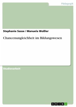 Chancenungleichheit im Bildungswesen (eBook, ePUB) - Sasse, Stephanie; Woßler, Manuela
