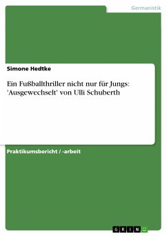 Ein Fußballthriller nicht nur für Jungs: 'Ausgewechselt' von Ulli Schuberth (eBook, ePUB)