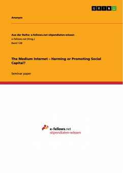 The Medium Internet – Harming or Promoting Social Capital? (eBook, PDF)