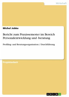 Bericht zum Praxissemester im Bereich Personalentwicklung und -beratung (eBook, ePUB)