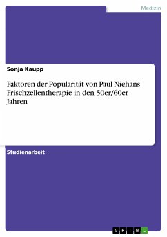 Faktoren der Popularität von Paul Niehans’ Frischzellentherapie in den 50er/60er Jahren (eBook, PDF)