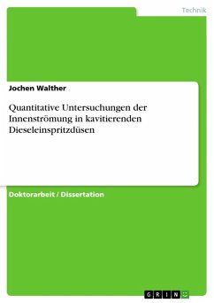 Quantitative Untersuchungen der Innenströmung in kavitierenden Dieseleinspritzdüsen (eBook, PDF)