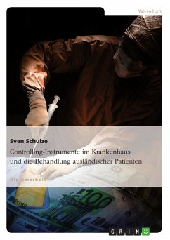 Controlling-Instrumente im Krankenhaus und die Behandlung ausländischer Patienten (eBook, PDF) - Schulze, Sven