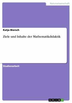 Ziele und Inhalte der Mathematikdidaktik (eBook, PDF) - Biersch, Katja