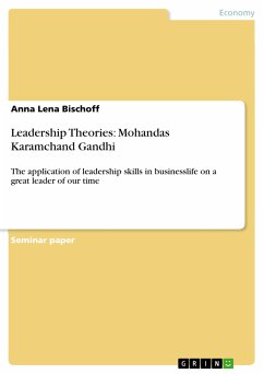Leadership Theories: Mohandas Karamchand Gandhi (eBook, PDF)