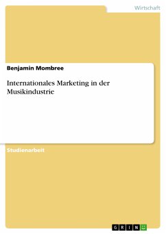 Internationales Marketing in der Musikindustrie (eBook, PDF) - Mombree, Benjamin